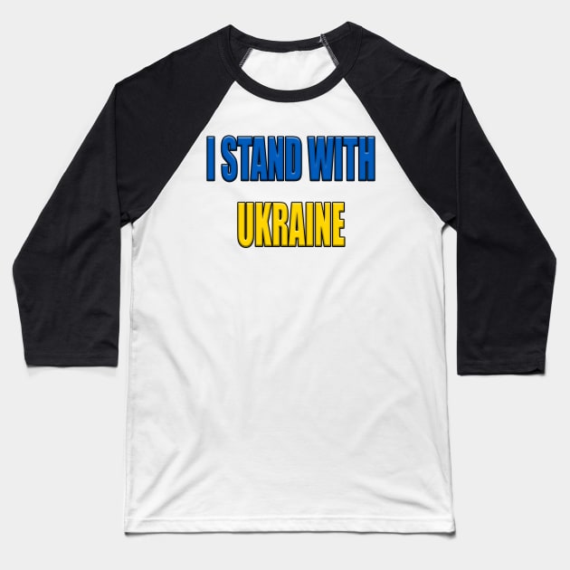 I Stand with Ukraine Baseball T-Shirt by bywhacky